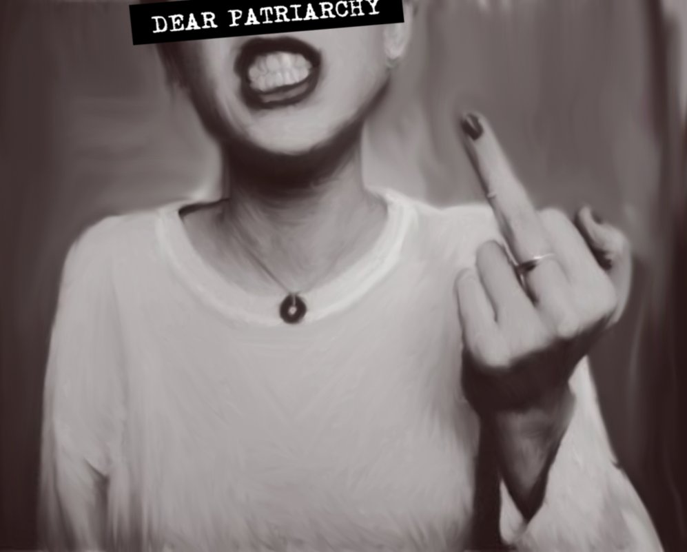 dear_patriarchy_by_lily_lithium-d62p82k